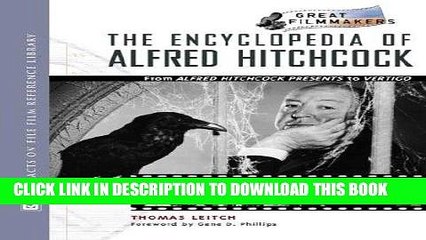 Read Now The Encyclopedia of Alfred Hitchcock: From Alfred Hitchcock Presents to Vertigo (Library