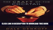 Read Now The Craft of the Cocktail: Everything You Need to Know to Be a Master Bartender, with 500