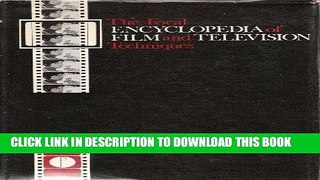 Read Now Focal Encyclopedia of Film and Television Techniques by Raymond Spottiswoode (1969-06-01)