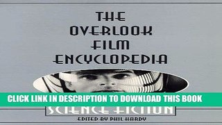 Read Now The Overlook Film Encyclopedia: Science Fiction (1995-10-01) PDF Book