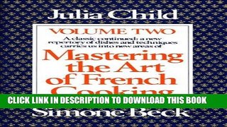 Read Now Mastering the Art of French Cooking, Vol. 2: A Classic Continued: A New Repertory of