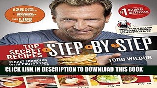 Read Now Top Secret Recipes Step-by-Step: Secret Formulas with Photos for Duplicating Your