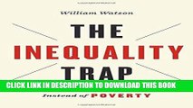 [Free Read] The Inequality Trap: Fighting Capitalism Instead of Poverty Full Online