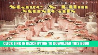 Read Now The Encyclopedia of Stage and Film Musicals (Virgin Encyclopedia Series) published by