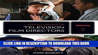 Read Now Encyclopedia of Television Film Directors [Hardcover] [2009] (Author) Jerry Roberts
