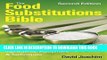 Read Now The Food Substitutions Bible: More Than 6,500 Substitutions for Ingredients, Equipment