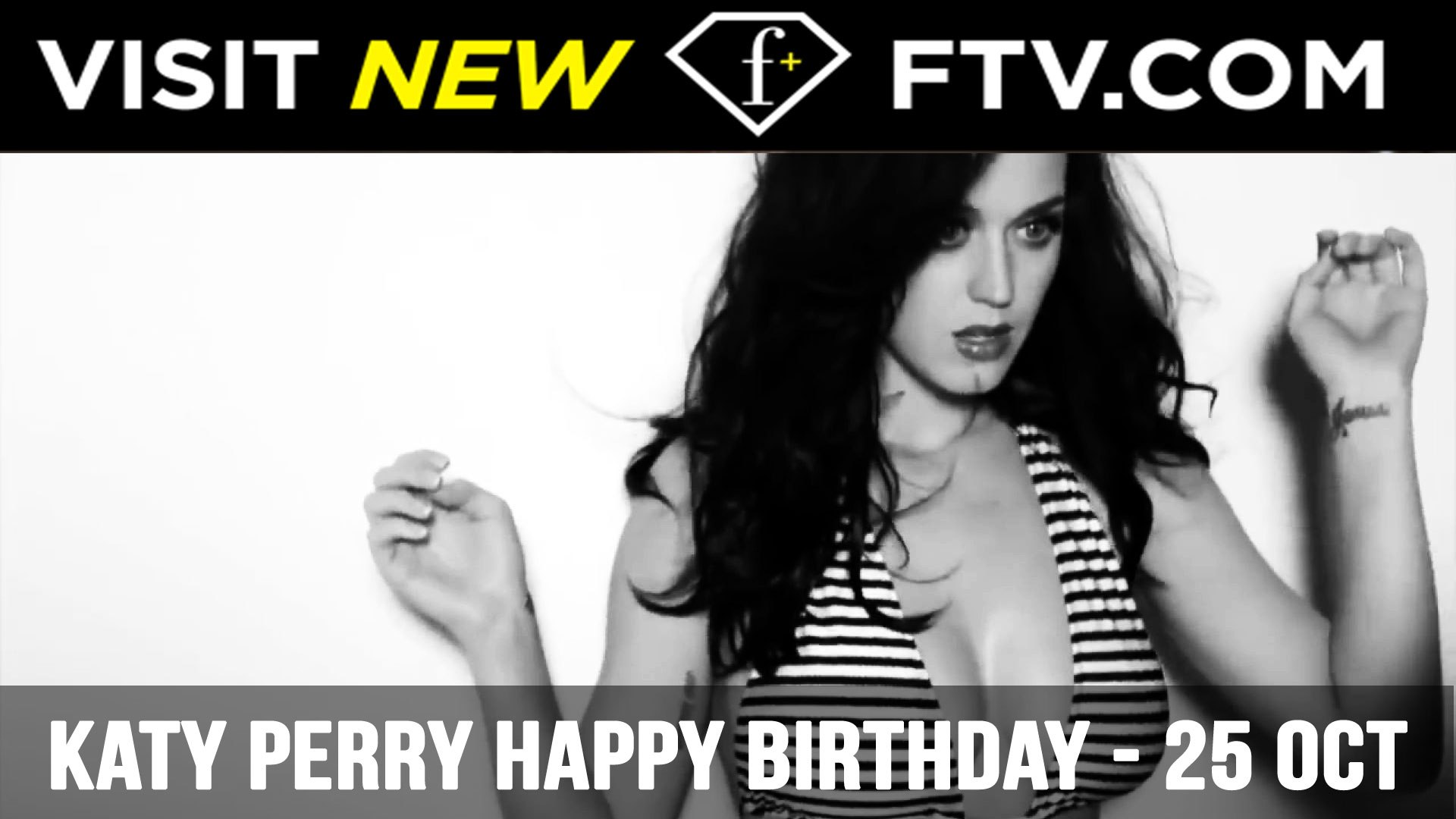 Katy Perry Happy Birthday - 25 Oct | FTV.com