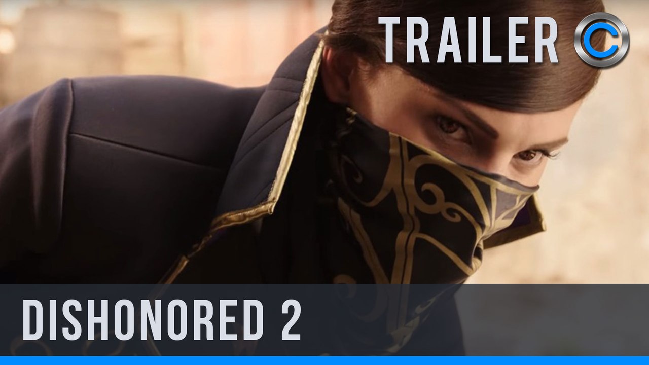 Dishonored 2 - Live Action Trailer