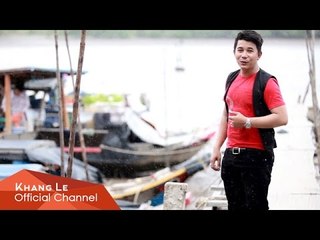 Áo Mới Cà Mau - Khang Lê [Official]