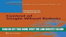 [FREE] EBOOK Control of Single Wheel Robots (Springer Tracts in Advanced Robotics) ONLINE COLLECTION