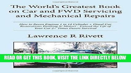 [FREE] EBOOK The World s Greatest Book on Car and Fwd Servicing and Mechanical Repairs: How to