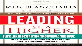 [Free Read] Leading at a Higher Level, Revised and Expanded Edition: Blanchard on Leadership and