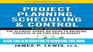 [Free Read] Project Planning, Scheduling, and Control: The Ultimate Hands-On Guide to Bringing
