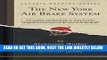 [READ] EBOOK The New York Air Brake System: A Complete and Strictly Up-To-Date Treatise Containing