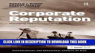 [Free Read] Corporate Reputation: Managing Opportunities and Threats Full Online