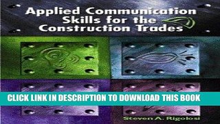 [Free Read] Applied Communications Skills for the Construction Trades Free Online