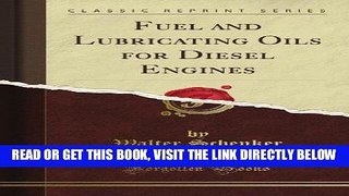 [FREE] EBOOK Fuel and Lubricating Oils for Diesel Engines (Classic Reprint) ONLINE COLLECTION