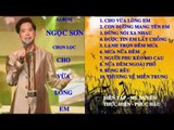 ALBUM NGỌC SƠN - CHO VỪA LÒNG EM