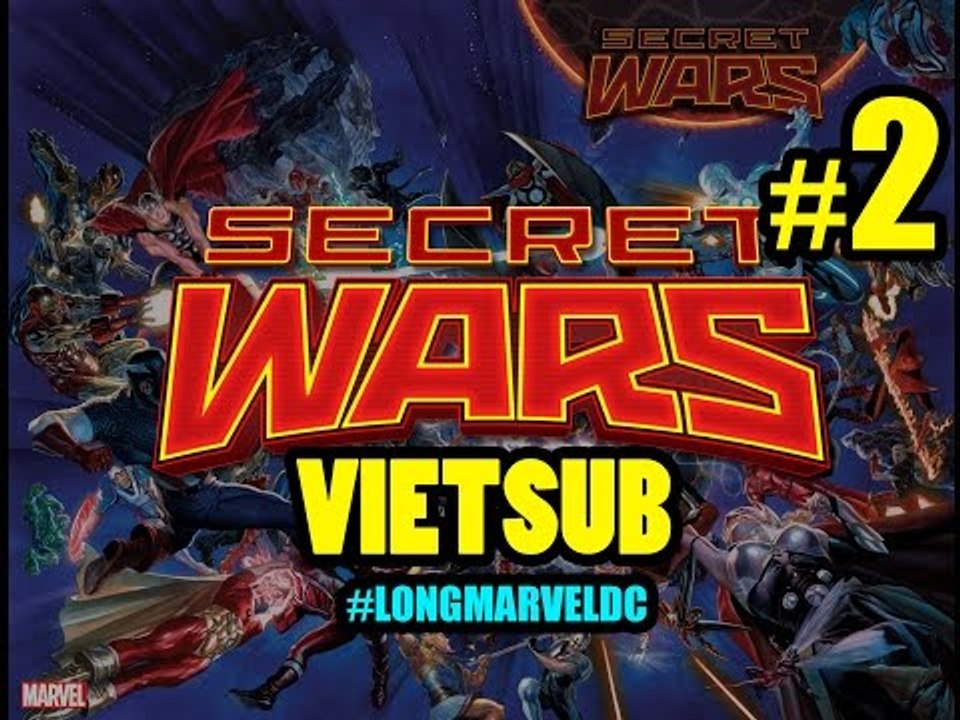 Sự kiện SECRET WAR Phần 2 | MARVEL Vietsub
