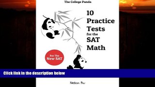 FULL ONLINE  The College Panda s 10 Practice Tests for the SAT Math