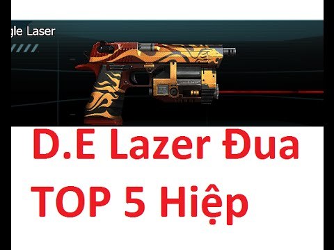 Bình Luận Truy Kích | D.E Laze Max Cận Chiến Đua TOP 5 hiệp =)) ✔