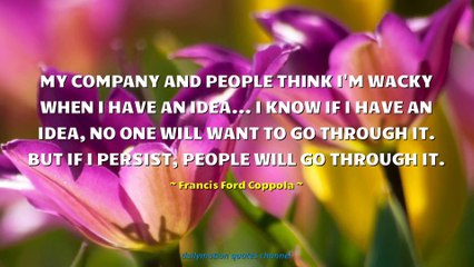 Francis Ford Coppola Quotes #4