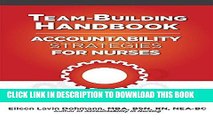 [READ] EBOOK Team-Building Handbook: Accountability Strategies for Nurses (10 Pack) BEST COLLECTION