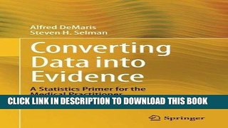 [READ] EBOOK Converting Data into Evidence: A Statistics Primer for the Medical Practitioner