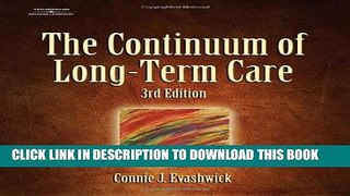 [READ] EBOOK The Continuum of Long-Term Care (Thomson Delmar Learning Series in Health Services