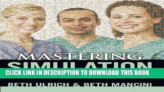 [READ] EBOOK 2014 AJN Award Recipient Mastering Simulation: A Nurse s Handbook for Success ONLINE