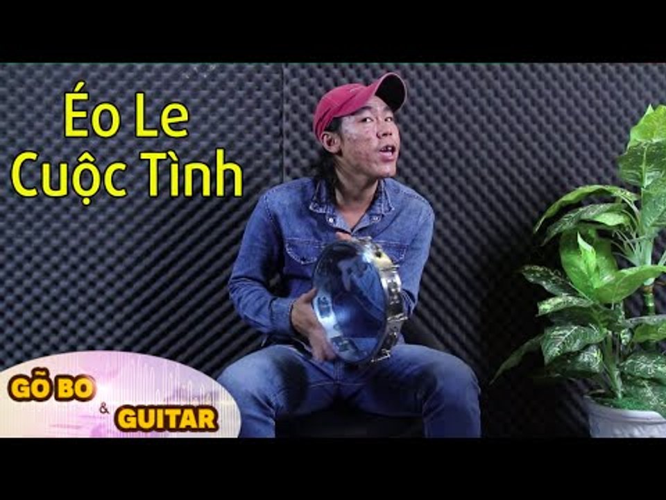 Éo Le Cuộc Tình - Gõ Bo Gấu Lé