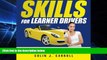 FULL ONLINE  Skills for Learner Drivers: A Guide for Instructional Supervisors