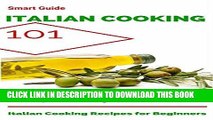 Ebook Italian Cooking: for beginners - Italian Cooking Recipes - Italian Cookbook - Italian