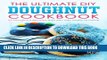 Best Seller The Ultimate DIY Doughnut Cookbook: 25 Doughnut Recipes that you can make at home Free
