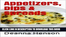 Best Seller Appetizers, Dips   Spreads Free Read