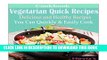 Ebook Vegetarian Quick Recipes: Delicious and Healthy Recipes You Can Quickly   Easily Cook Free