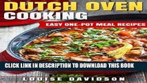 Best Seller Dutch Oven Cooking: Easy One-Pot Meal Recipes Free Read
