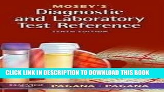 [READ] EBOOK Mosby s Diagnostic and Laboratory Test Reference 10th (tenth) edition ONLINE COLLECTION