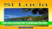 Ebook St. Lucia (Landmark Visitors Guides Series) (Landmark Visitors Guide St. Lucia) Free Read