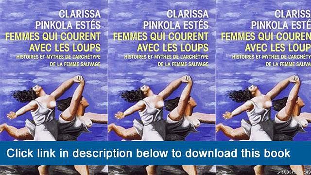 ]]]]]>>>>>PDF Download Femmes Qui Courent Avec Les Loups