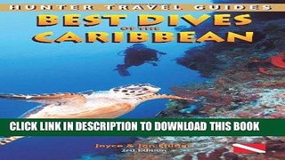 Ebook Best Dives of the Caribbean (Hunter Travel Guides) Free Read