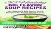 Ebook Healthy Big Flavor Soup Recipes: 30 Delicious Big Flavor Soup Recipes for Rapid Weight Loss