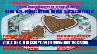 Ebook AMOR A LA ECUATORIANA Las mejores recetas de la comida del Ecuador (Spanish Edition) Free