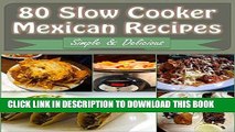 Ebook Slow Cooker: 80 Mexican Slow Cooker Recipes - Slow Cooker Recipes for Easy Meals - Super