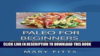 Ebook Paleo for Beginners: Your 14 - Days Essentials to Getting Started with the Paleo Diet (Paleo