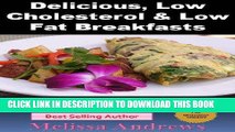 Ebook Delicious, Low Cholesterol and Low Fat Breakfasts-Quick and Easy Meal Series-Volume 1 Free