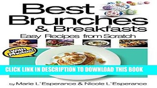 Ebook Best Brunches and Breakfasts (Easy Recipes from Scratch Book 3) Free Read