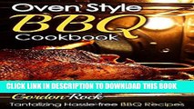 Best Seller Oven Style BBQ Cookbook: Tantalizing Hassle-free BBQ Recipes Free Read