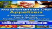 Ebook Mediterranean Diet Appetizers - A Medley Of Delicious, Fast And Healthy Mediterranean Diet