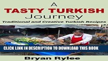 Best Seller Mediterranean Cookbook :A Tasty Turkish Journey: Traditional and Creative Easy Turkish